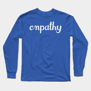 empathy Long Sleeve T-Shirt